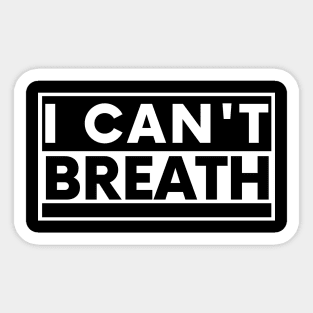 I Can't Breath Sticker